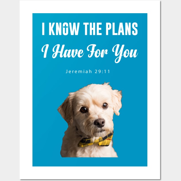 I KNOW THE PLANS I HAVE FOR YOU Wall Art by Jackies FEC Store